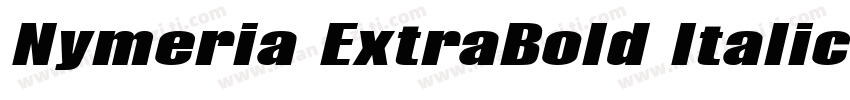 Nymeria ExtraBold Italic字体转换